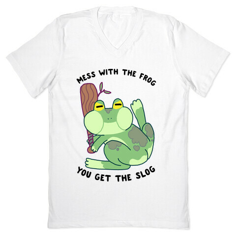 Mess With the Frog, You Get The Slog V-Neck Tee Shirt