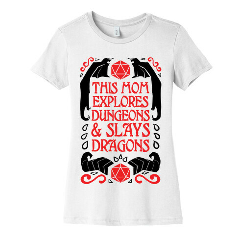 This Mom Explores Dungeons And Slays Dragons Womens T-Shirt