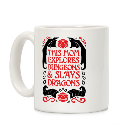 This Mom Explores Dungeons And Slays Dragons Coffee Mug