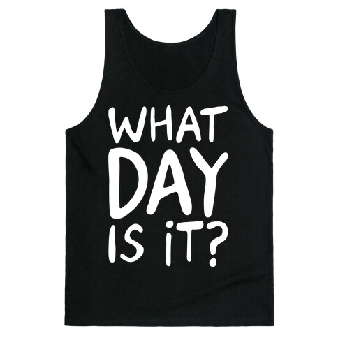 What Day Is It White Print Tank Top