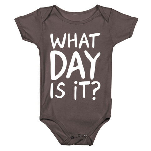 What Day Is It White Print Baby One-Piece