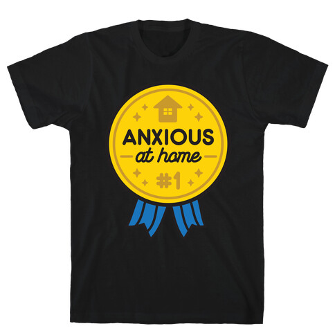 Anxious At Home Award T-Shirt