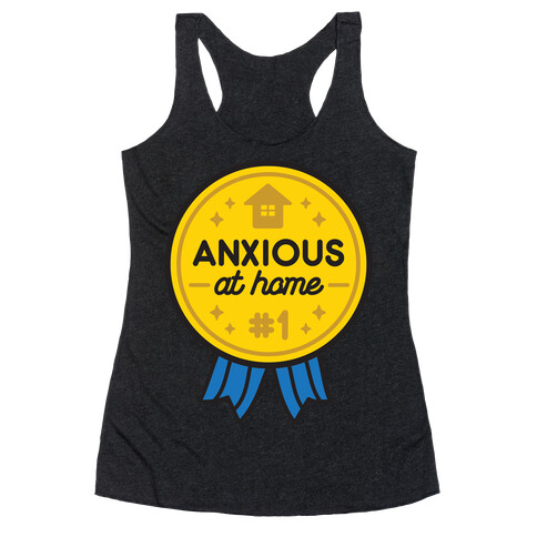 Anxious At Home Award Racerback Tank Top