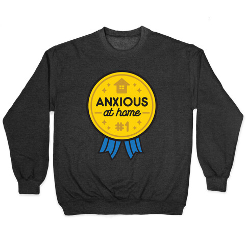 Anxious At Home Award Pullover