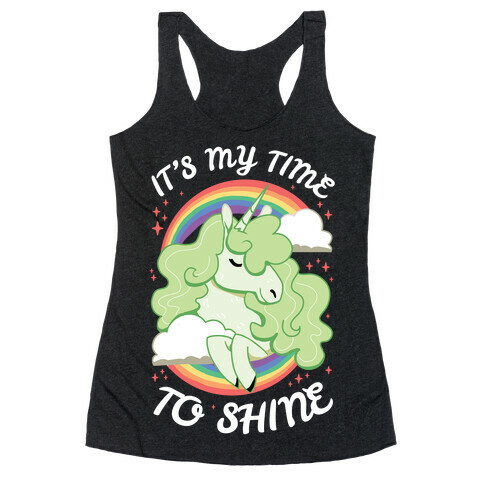 It's My Time To Shine  Racerback Tank Top