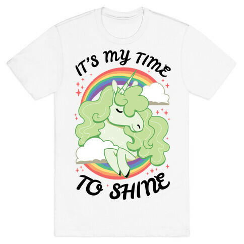 It's My Time To Shine  T-Shirt