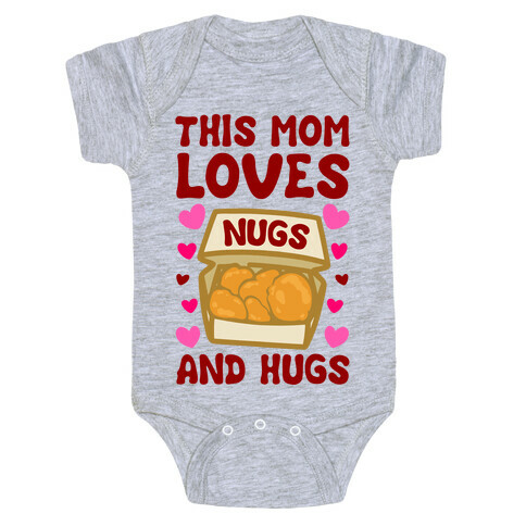 This Mom Loves Nugs and Hugs Baby One-Piece
