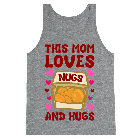This Mom Loves Nugs and Hugs White Print Tank Top