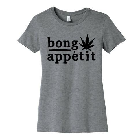 Bong Appetit Parody Womens T-Shirt