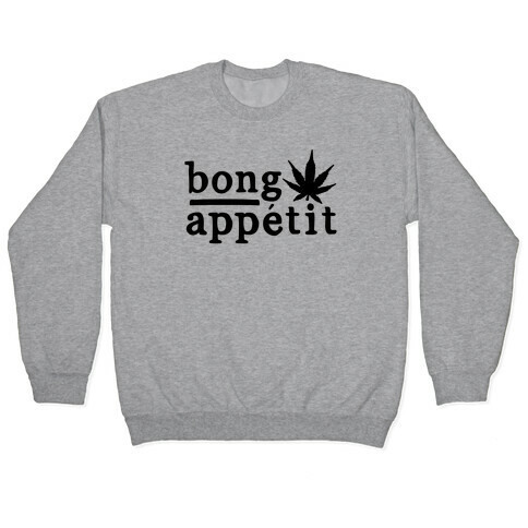 Bong Appetit Parody Pullover