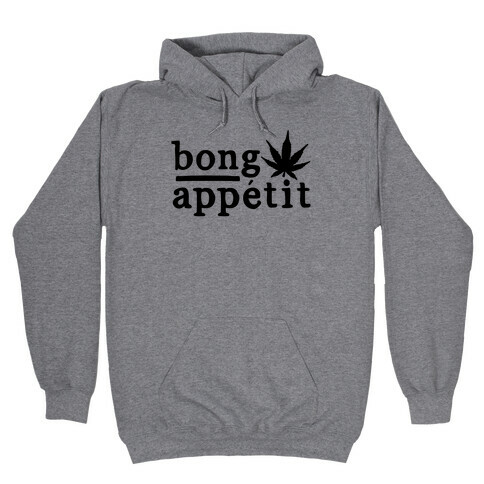 Bong Appetit Parody Hooded Sweatshirt