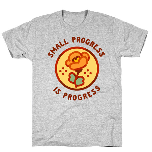 Small Progress is Progress T-Shirt