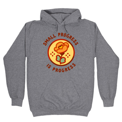 Small Progress is Progress Hooded Sweatshirt