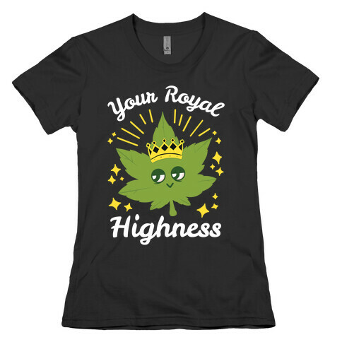 Your Royal Highness Womens T-Shirt
