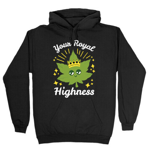 Your Royal Highness Hooded Sweatshirt