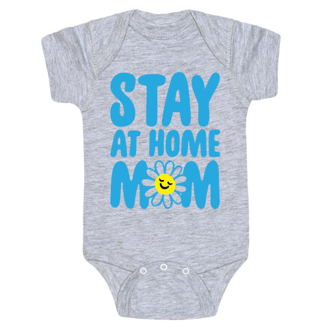 Stay At Home Mom  Baby One-Piece