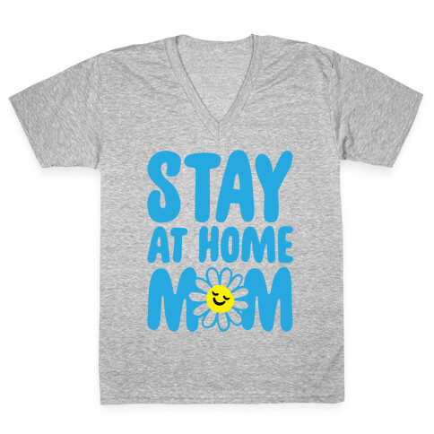 Stay At Home Mom  V-Neck Tee Shirt
