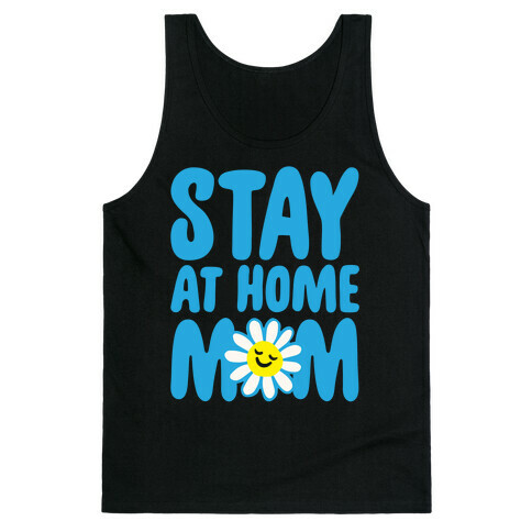 Stay At Home Mom  Tank Top