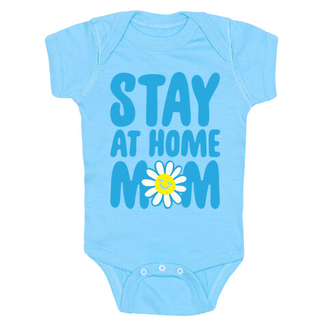 Stay At Home Mom  Baby One-Piece