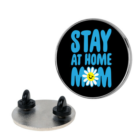 Stay At Home Mom  Pin