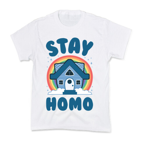 Stay Homo Kids T-Shirt