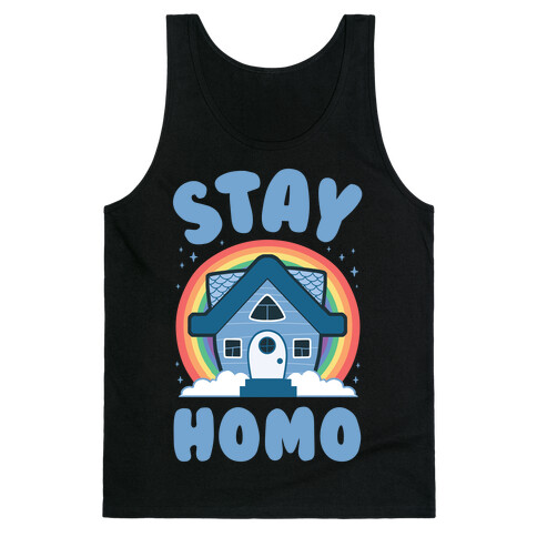 Stay Homo Tank Top