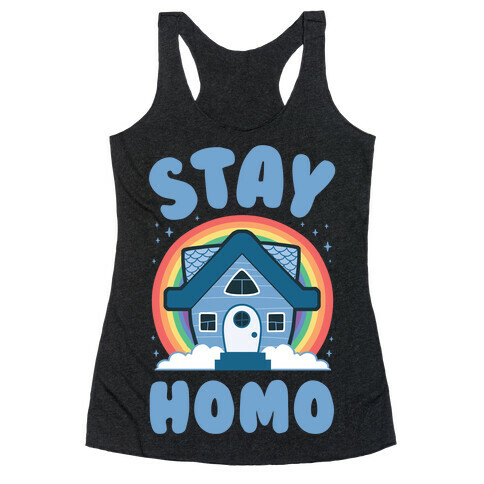 Stay Homo Racerback Tank Top