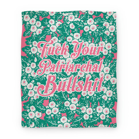 F*** Your Patriarchal Bullshit Blanket Blanket