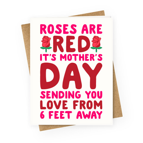 Roses Are Red It's Mother's Day Sending You Love From 6 Feet Away Greeting Card