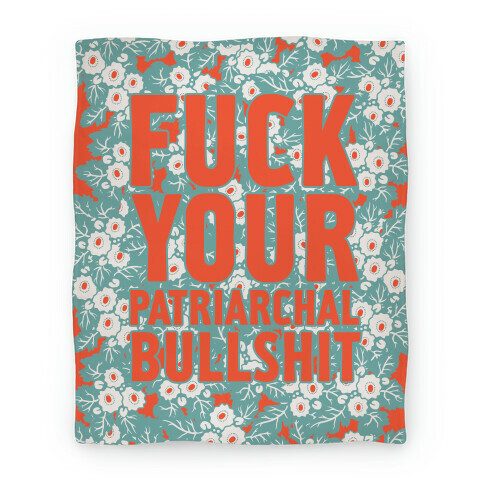 F*** Your Patriarchal Bullshit Blanket Blanket