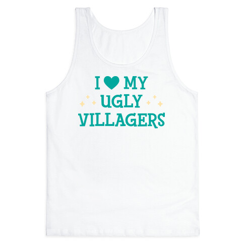 I Love My Ugly Villagers Tank Top