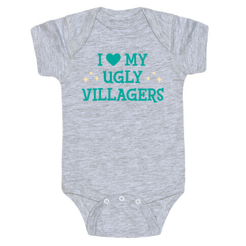 I Love My Ugly Villagers Baby One-Piece