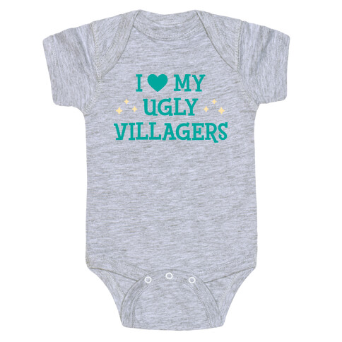 I Love My Ugly Villagers Baby One-Piece
