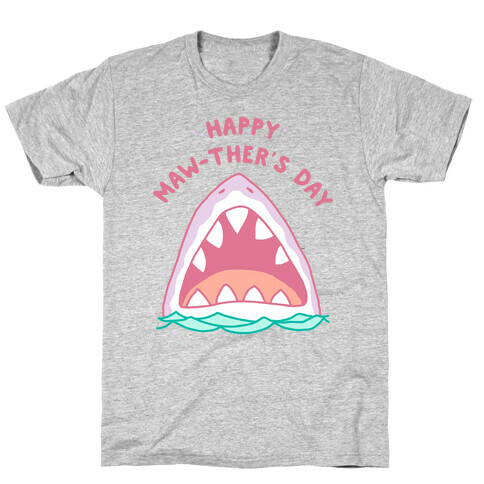 Happy Mawther's Day T-Shirt