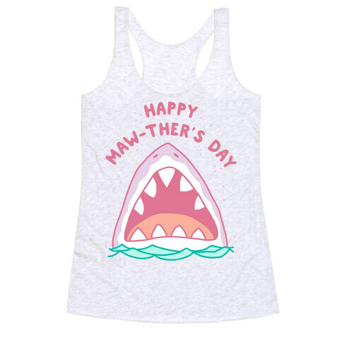 Happy Mawther's Day Racerback Tank Top