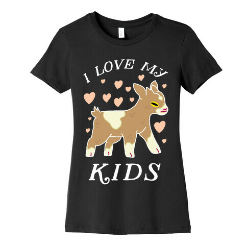 I Love My Kids (Goat)  Womens T-Shirt