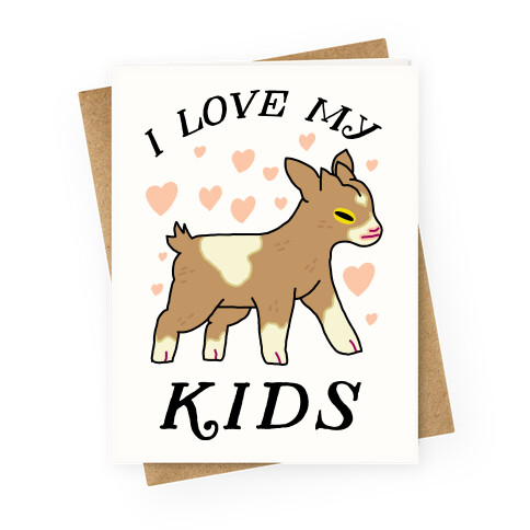 I Love My Kids (Goat)  Greeting Card