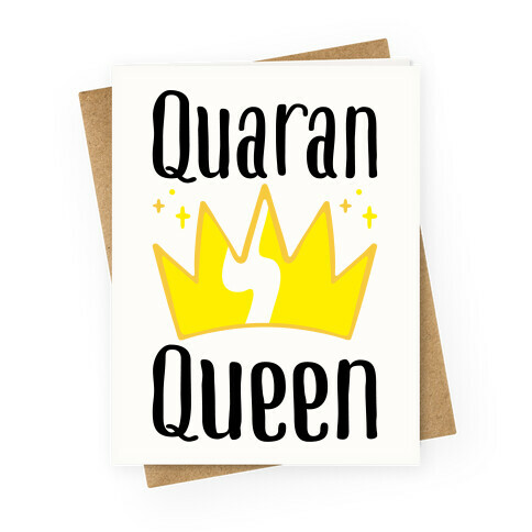 QuaranQueen Greeting Card