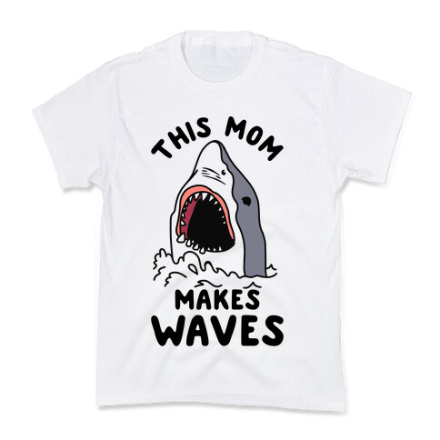 This Mom Makes Waves Kids T-Shirt