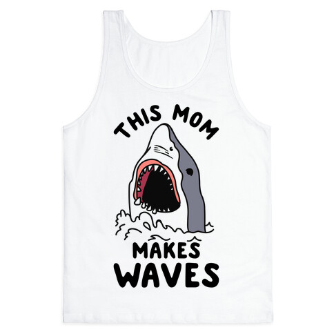 This Mom Makes Waves Tank Top