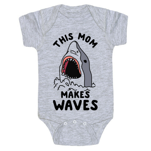 This Mom Makes Waves Baby One-Piece