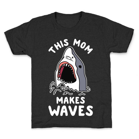 This Mom Makes Waves Kids T-Shirt