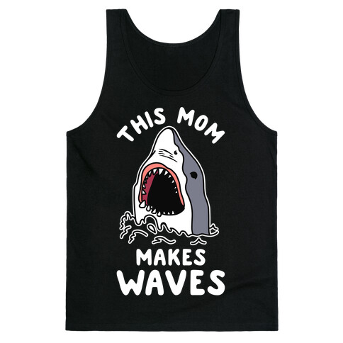 This Mom Makes Waves Tank Top