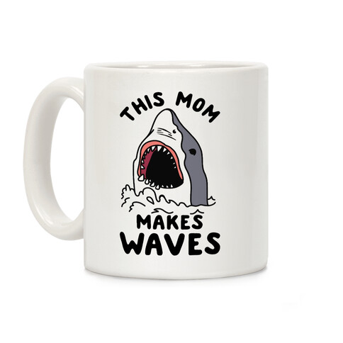 This Mom Makes Waves Coffee Mug