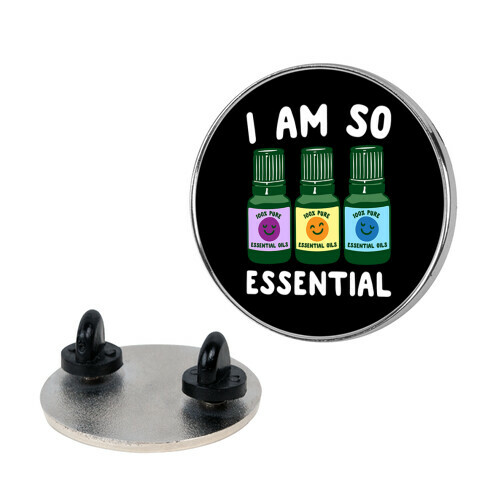 I Am So Essential Pin