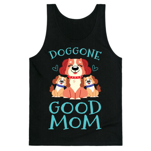 Doggon Good Mom Tank Top