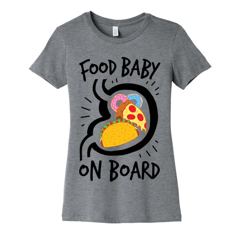 Food Baby On Board Womens T-Shirt