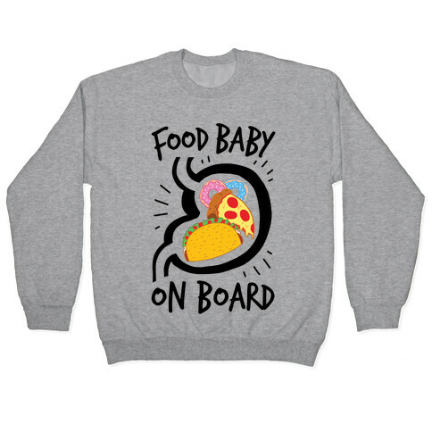Food Baby On Board Pullover
