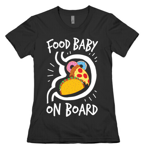 Food Baby On Board Womens T-Shirt