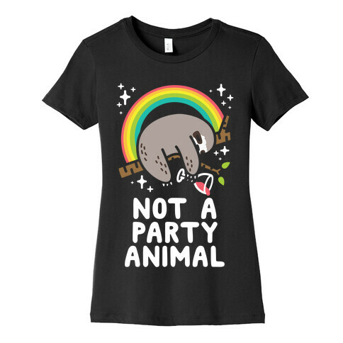 Not a Party Animal Womens T-Shirt